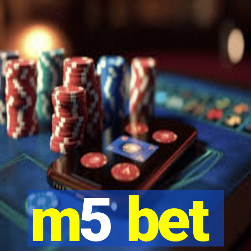 m5 bet